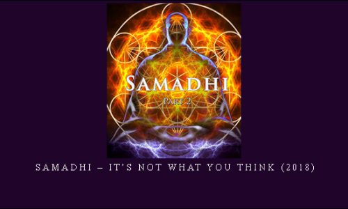 Samadhi – It’s Not What You Think (2018) |