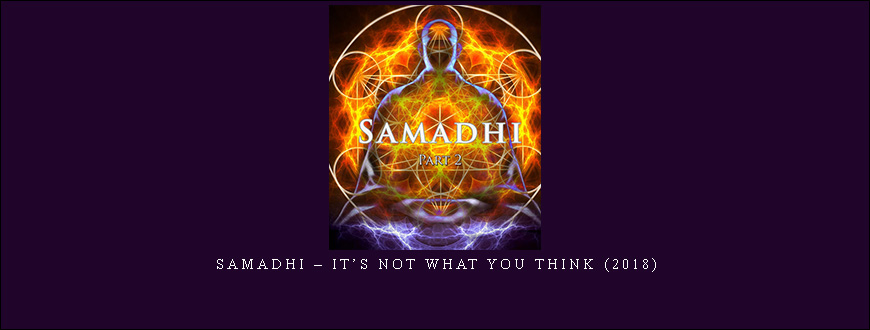 Samadhi – It’s Not What You Think (2018)