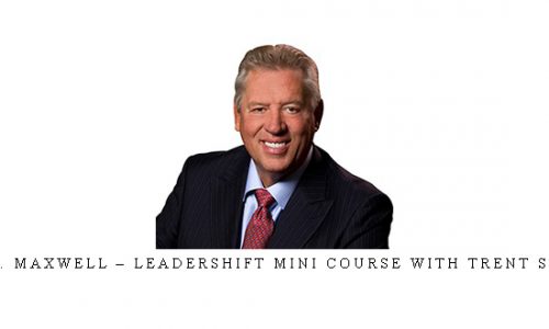 John C. Maxwell – Leadershift Mini Course with Trent Shelton |
