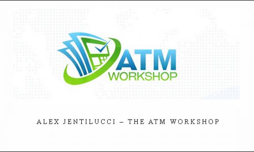 Alex Jentilucci – The ATM Workshop |