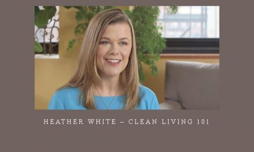 Heather White – Clean Living 101 |