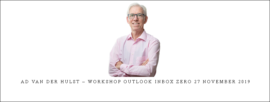 Ad van der Hulst – Workshop Outlook Inbox Zero 27 november 2019