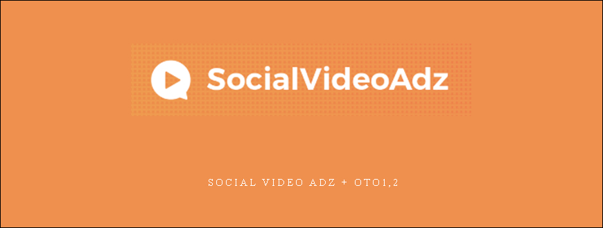 Social Video Adz + OTO1