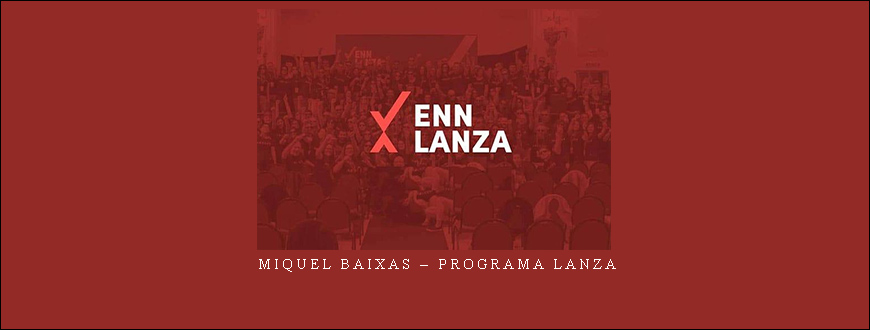 Miquel Baixas – Programa Lanza