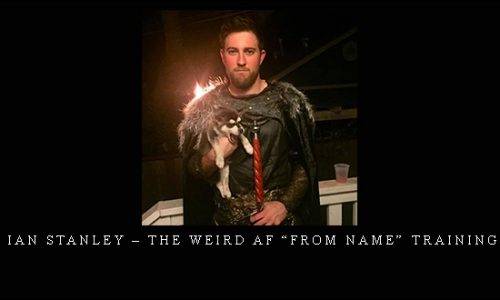 Ian Stanley – The Weird AF “From Name” Training |