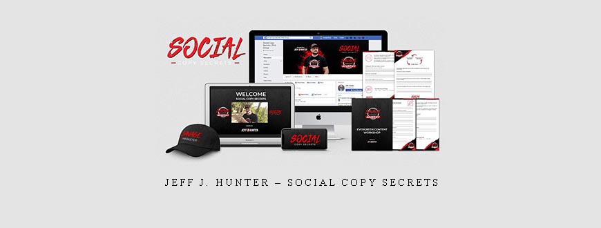 Jeff J. Hunter – Social Copy Secrets