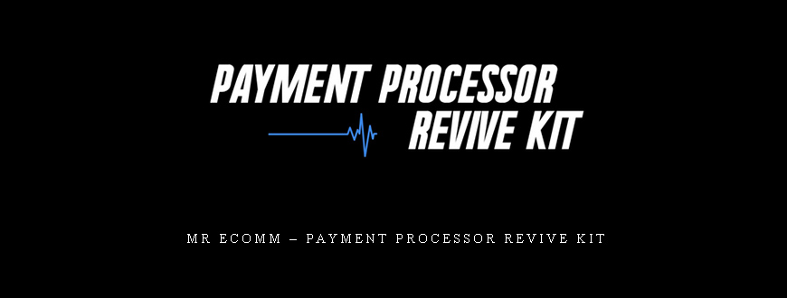 Mr Ecomm – Payment Processor Revive KIT