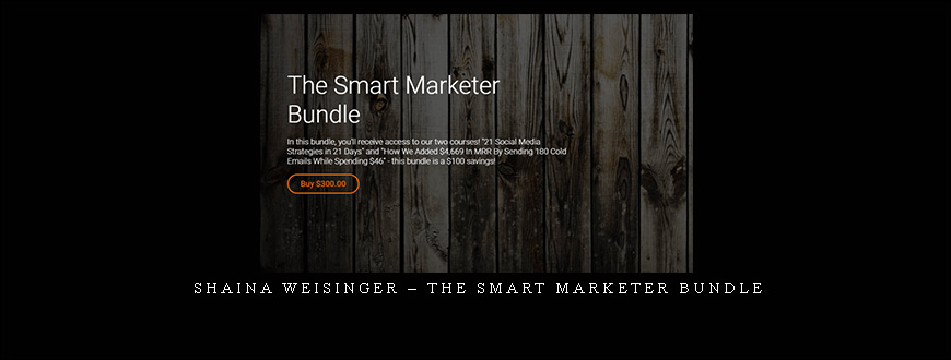 Shaina Weisinger – The Smart Marketer Bundle