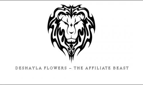 Deshayla Flowers – The Affiliate Beast |
