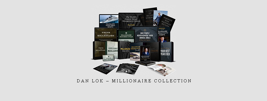 Dan Lok – Millionaire Collection