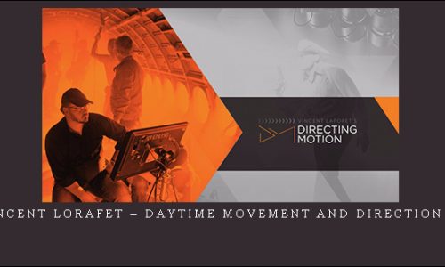 MZed – Vincent Lorafet – Daytime Movement and Direction Workshop |