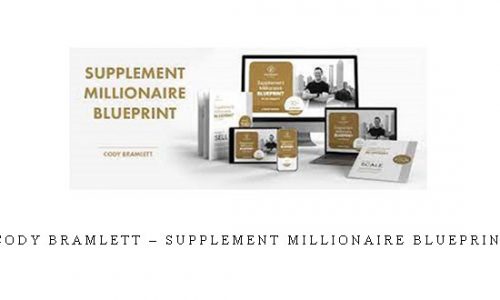 Cody Bramlett – Supplement Millionaire Blueprint |
