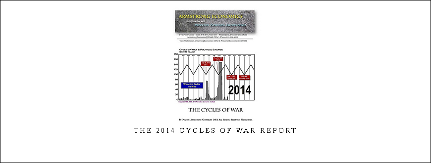 Armstrongeconomics – The 2014 Cycles of War Report