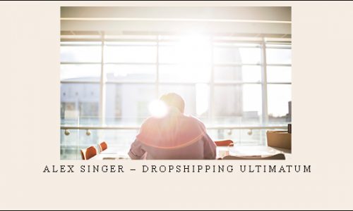 Alex Singer – Dropshipping Ultimatum |