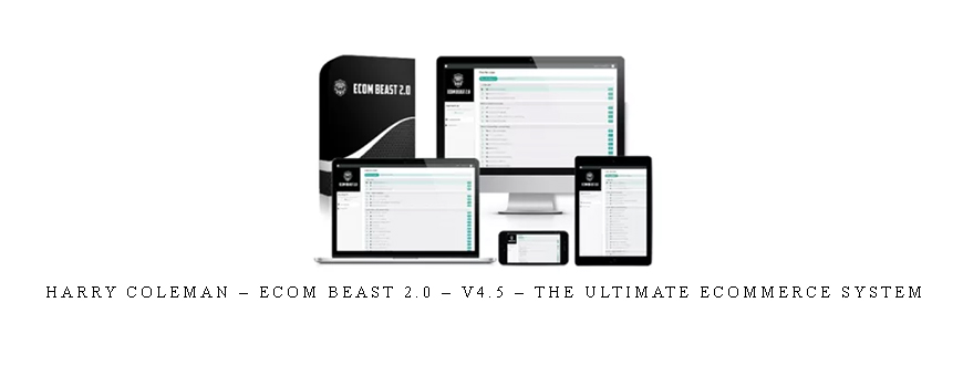 Harry Coleman – Ecom Beast 2.0 – V4.5 – The Ultimate Ecommerce System