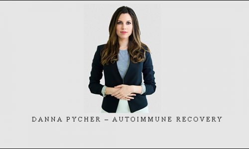 Danna Pycher – Autoimmune Recovery |