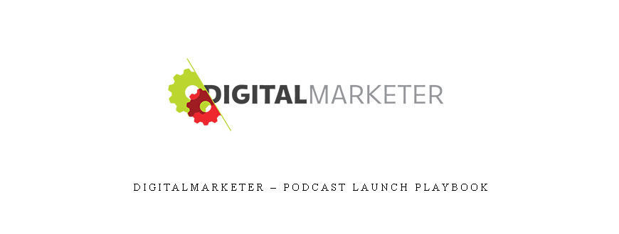 Digitalmarketer – Podcast Launch Playbook