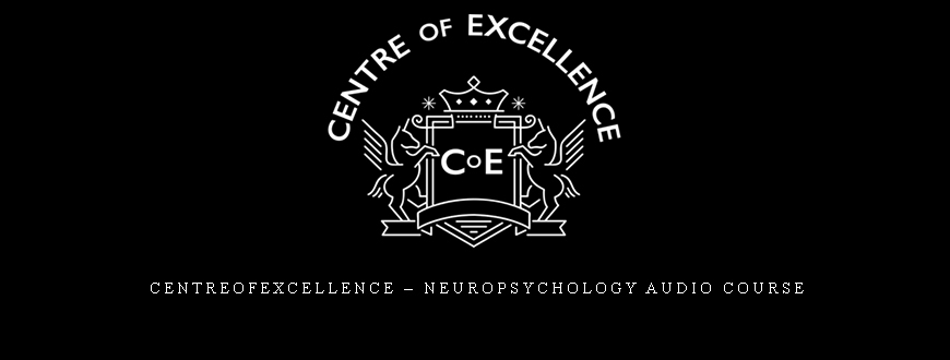 Centreofexcellence – Neuropsychology Audio Course