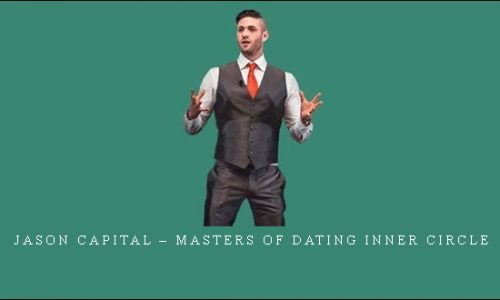 Jason Capital – Masters of Dating Inner Circle |