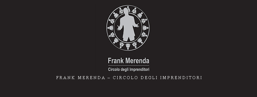 Frank Merenda – Circolo Degli Imprenditori