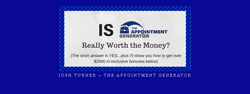 Josh Turner – The Appointment Generator