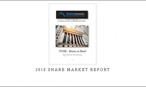 Armstrongeconomics – 2018 Share Market Report |