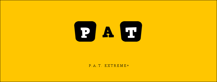 P.A.T. Extreme+