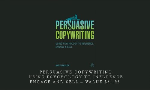 Persuasive Copywriting: Using Psychology To Influence, Engage And Sell – Value $61.95 |
