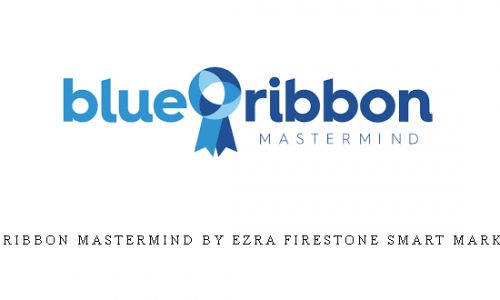 Blue Ribbon Mastermind by Ezra Firestone Smart Marketer |