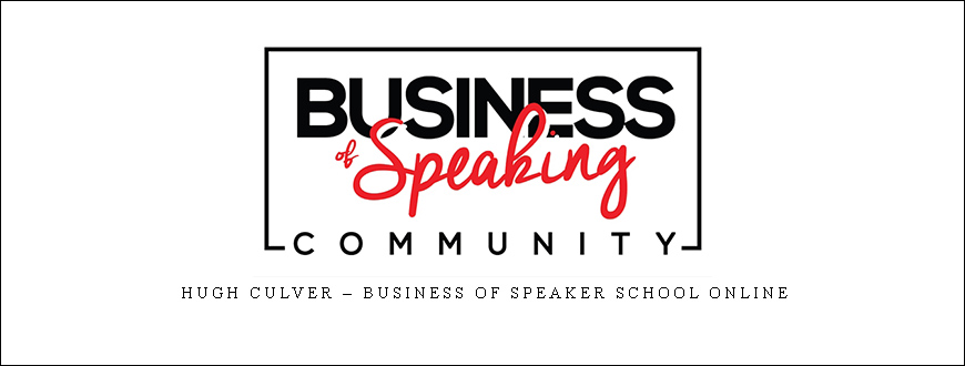 Hugh Culver – Business of Speaker School online