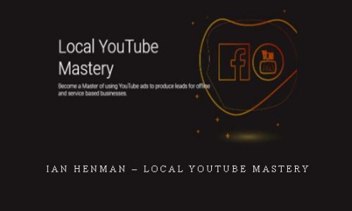 Ian Henman – Local Youtube Mastery |