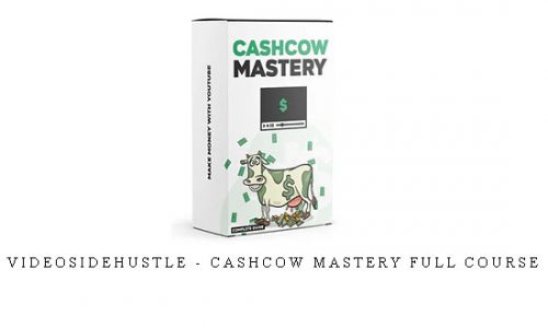 Videosidehustle – CashCow MASTERY Full Course |