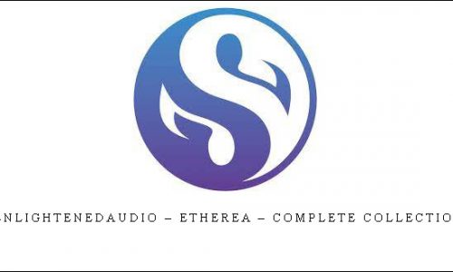 Enlightenedaudio – Etherea – Complete Collection |