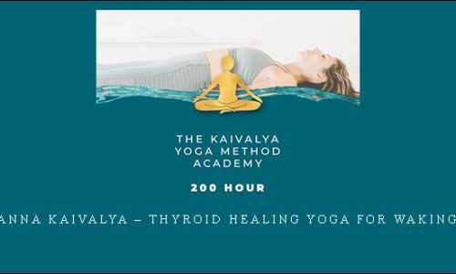 Alanna Kaivalya – Thyroid Healing Yoga for Waking Up |