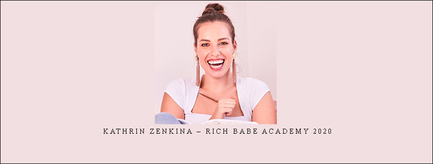 Kathrin Zenkina – Rich Babe Academy 2020
