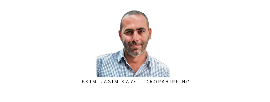 Ekim Nazım Kaya – Dropshipping
