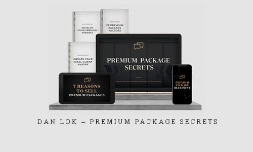 Dan Lok – Premium Package Secrets |