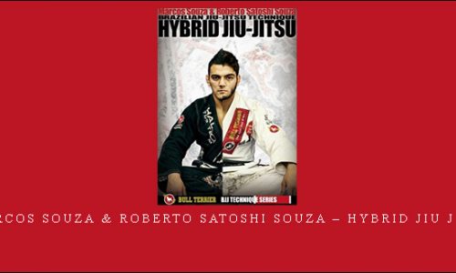 Marcos Souza & Roberto Satoshi Souza – Hybrid Jiu Jitsu |