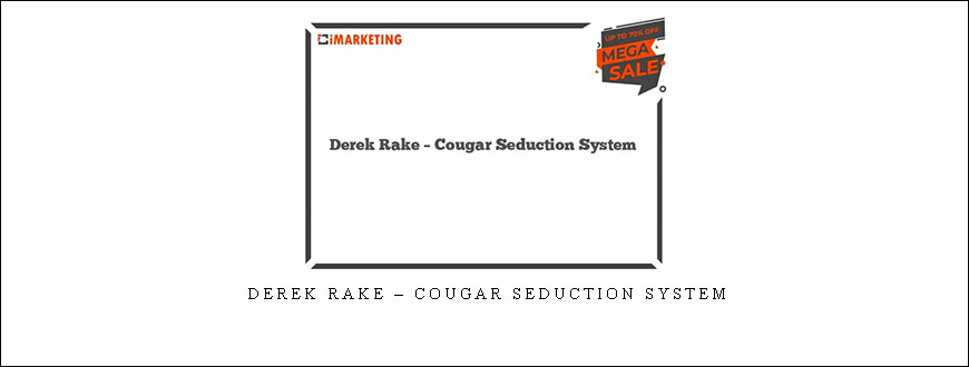 Derek Rake – Cougar Seduction System