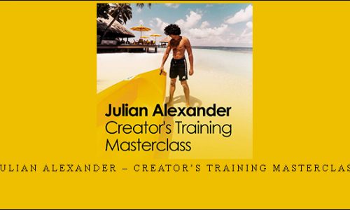 Julian Alexander – Creator’s Training Masterclass |