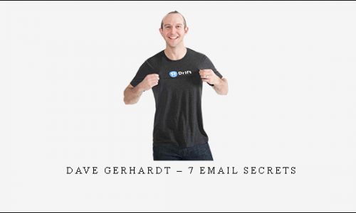 Dave Gerhardt – 7 Email Secrets |