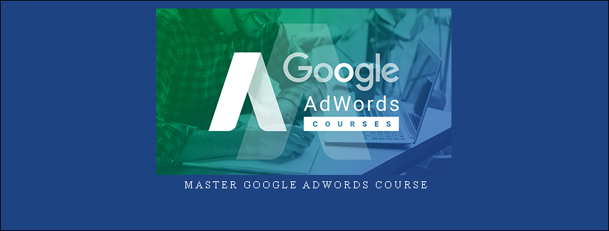 Master Google AdWords Course