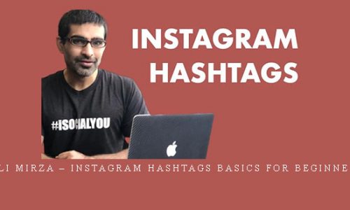 Ali Mirza – Instagram Hashtags Basics for Beginners |