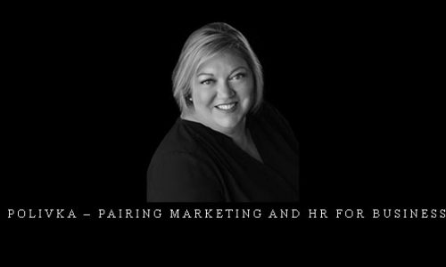 Heather Polivka – Pairing Marketing and HR for Business Results |