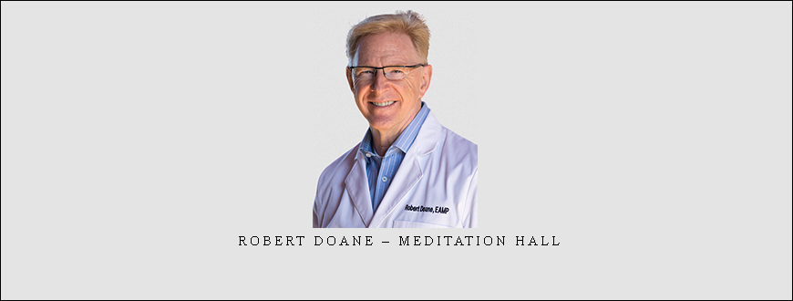Robert Doane – Meditation Hall