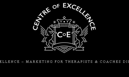 Centreofexcellence – Marketing for Therapists & Coaches Diploma Course |