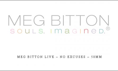 Meg Bitton Live – NO Excuses – 50mm |