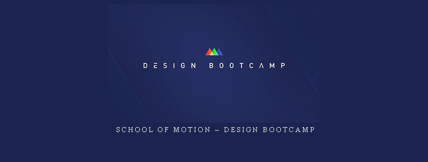 School of Motion – Design Bootcamp
