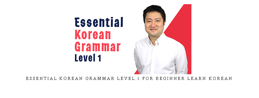 Essential Korean Grammar Level 1 for Beginner Learn Korean