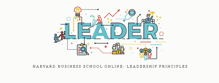 Harvard Business School Online- Leadership Principles